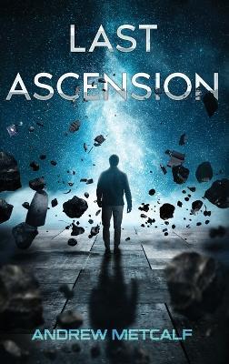 Last Ascension - Andrew Metcalf - cover