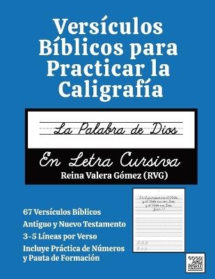 Versículos Bíblicos para Practicar la Caligrafía: La Palabra de Dios en Letra Cursiva - Good And Right Publishing - cover