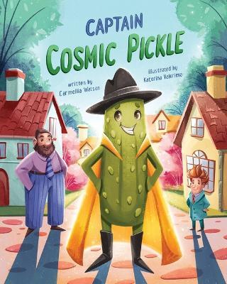 Captain Cosmic Pickle - Carmellia Watson - cover