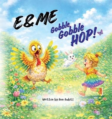 E & Me: Gobble, Gobble, HOP! - Ann Aubitz - cover