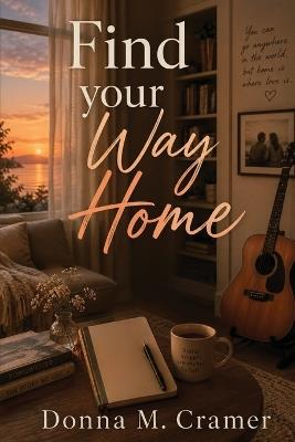 Find Your Way Home - Donna M Cramer - cover