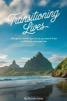 Transitioning Lives - Ricardo Fisher - cover