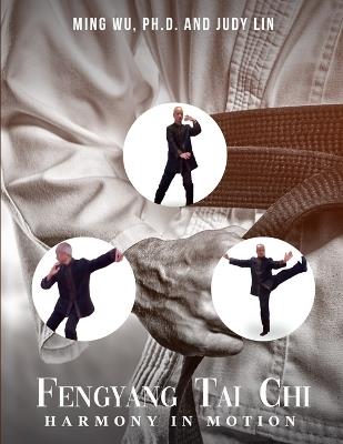 Fengyang Tai Chi: Harmony in Motion - Ming Wu - cover