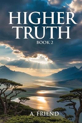 Higher Truth Too - A Friend - cover