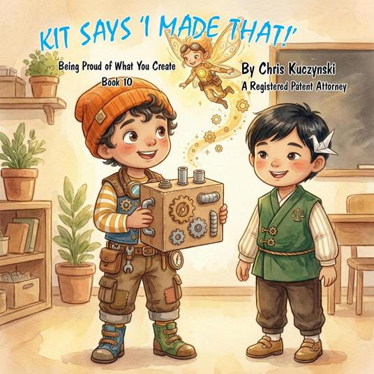 Kit Says "I Made That!": Being Proud of What You Create - Chris Kuczynski - ebook