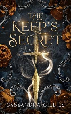 The Keep's Secret - Cassandra Gillies - cover