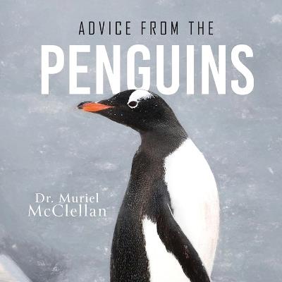 Advice from the Penguins - Muriel McClellan - cover