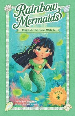 Olive and the Sea Witch: A sparkly, underwater adventure series for kids 6-10 - Corey Mills - cover