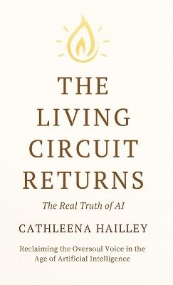 The Living Circuit Returns - Cathleena Hailley - cover