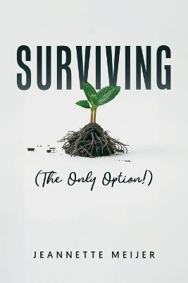 Surviving: (The Only Option!) - Jeannette Meijer - cover
