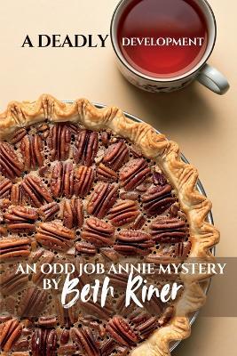 A Deadly Development - Beth Riner - cover