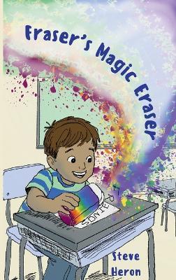 Fraser's Magic Eraser - Steve Heron - cover