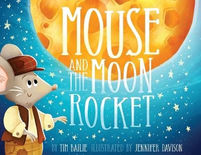 Mouse and the Moon Rocket - Tim Bailie - cover