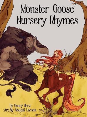 Monster Goose Nursery Rhymes - Henry Herz - cover