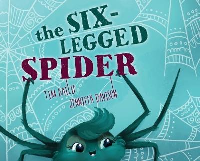 The Six-Legged Spider - Tim Bailie - cover