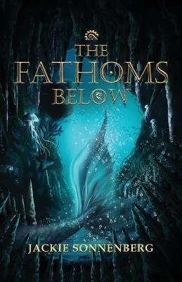 The Fathoms Below - Jackie Sonnenberg - cover