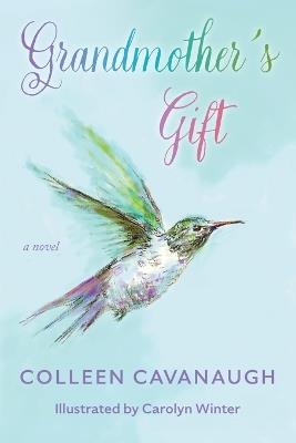 Grandmother's Gift - Colleen Cavanaugh - cover