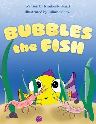 Bubbles the Fish - Kimberly Sanzi - cover