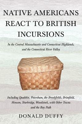 Native Americans React to British Incursions - Donald Duffy - cover