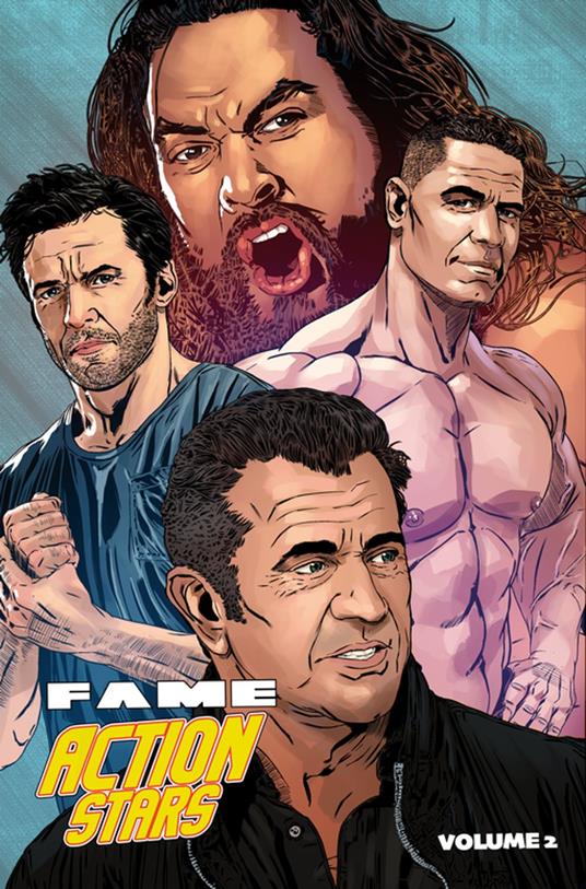 FAME: Action Stars: The Sequel: Mel Gibson, Jason Momoa, John Cena & Hugh Jackman