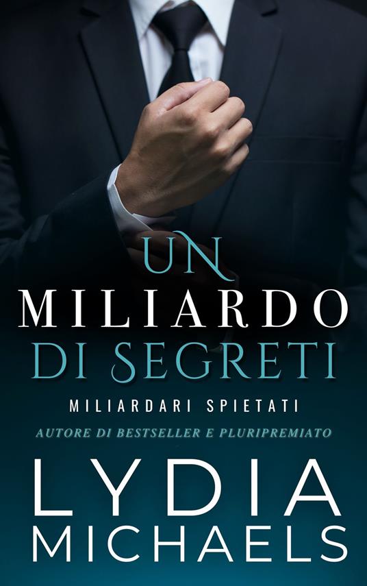 Un Miliardo di Segreti - Lydia Michaels - ebook