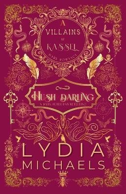 Hush Darling: A Wickedly Dark Peter Pan Retelling of Forbidden Romance - Lydia Michaels - cover