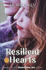 Resilient Hearts: Book 3 in the Guardians, Inc. Series