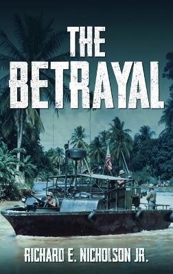The Betrayal - Richard E Nicholson - cover