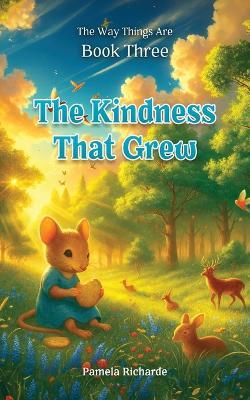 The Kindness That Grew - Pamela Richarde - cover