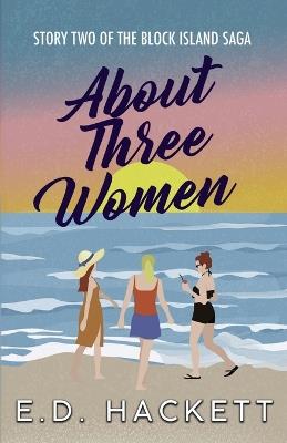 About Three Women - E D Hackett - cover