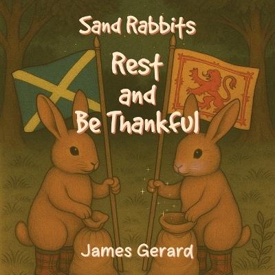 Sand Rabbits Rest and Be Thankful - James Gerard - cover