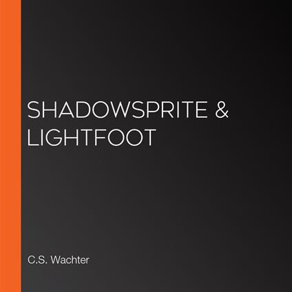 Shadowsprite & Lightfoot