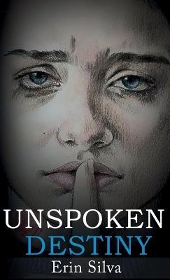 Unspoken Destiny - Erin M Silva - cover