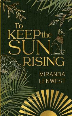 To Keep The Sun Rising - Miranda Lenwest - cover