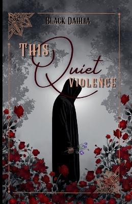This Quiet Violence - Black Dahlia - cover