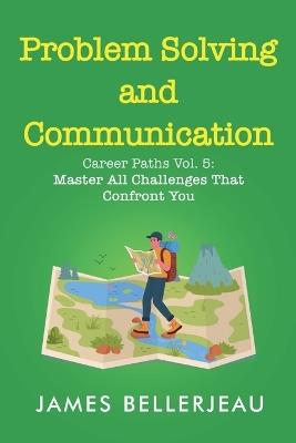 Problem Solving and Communication - James Bellerjeau - cover
