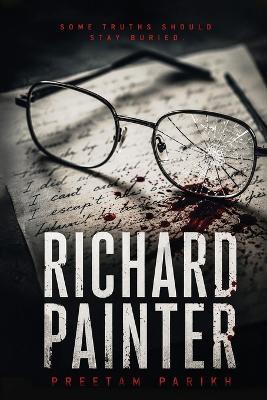 Richard Painter: A Psychological Parikh - Preetam Parikh - cover