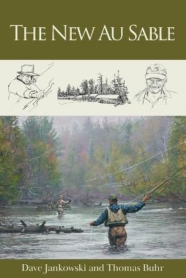 The New Au Sable - Thomas Buhr,Dave Jankowski - cover