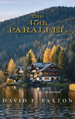 The 45th Parallel - David F Paxton - cover