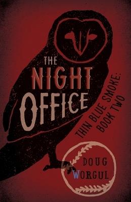 The Night Office: Thin Blue Smoke: Book Two - Doug Worgul - cover