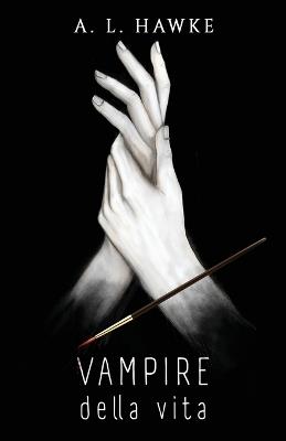 Vampire Della Vita - A L Hawke - cover
