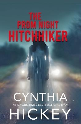 The Prom Night Hitchhiker - Cynthia Hickey - cover