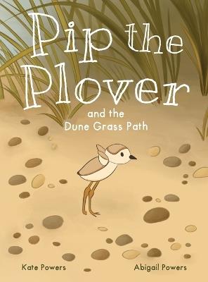 Pip the Plover and the Dune Grass Path - Powers - cover