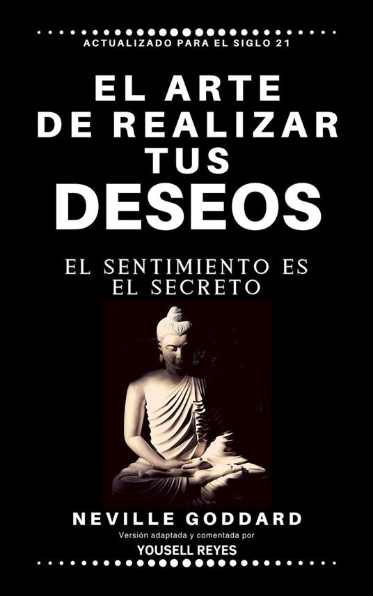 El arte de realizar tus deseos