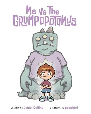 Me Vs. The Grumpopotamus - Daniel Collins - cover