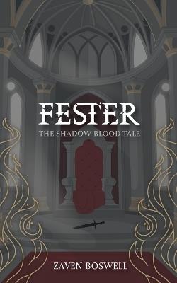 Fester: The Shadow Blood Tale - Zaven Boswell - cover