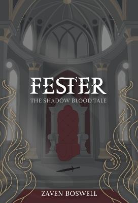 Fester: The Shadow Blood Tale - Zaven Boswell - cover