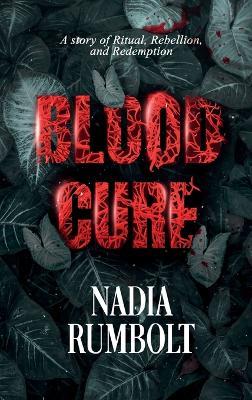 Blood Cure - Nadia Rumbolt - cover