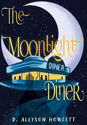 The Moonlight Diner - D Allyson Howlett - cover
