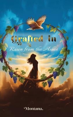 Grafted-In 'Risen from the Ashes' - Montana - cover